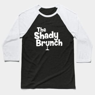 THE SHADY BRUNCH (WHITE) Baseball T-Shirt